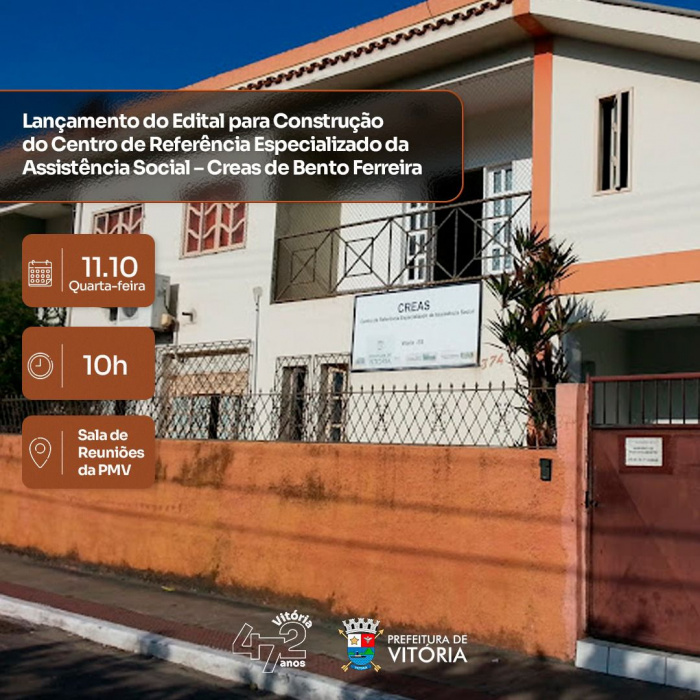 Lançamento do edital para construção do Creas Bento Ferreira
